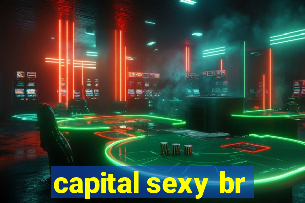 capital sexy br